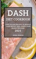 Dash Diet Cookbook 2021