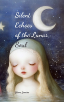 Silent Echoes of the Lunar Soul