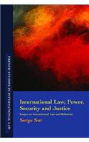 International Law, Power, Security and Justice
