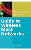 Guide to Wireless Mesh Networks