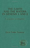 The Earth and Waters in Genesis 1 and 2: A Linguistic Investigation: 83 (JSOT supplement)