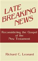 Late Breaking News