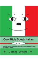 Cool Kids Speak Italian - Book 1