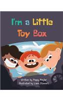 I'm a Little Toy Box