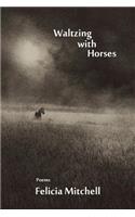 Waltzing with Horses