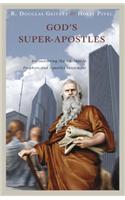 God's Super-Apostles: Encountering the Worldwide Prophets and Apostles Movement