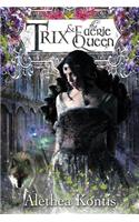 Trix and the Faerie Queen