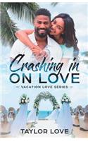 Crashing In On Love