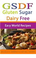 Easy World Recipes: Gluten Sugar Dairy Free