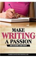Make Writing a Passion