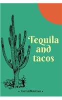 Tequila and tacos: Lined Notebook/Journal (6X9 Large) (120 Pages)