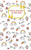 Frases Graciosas de mis hijos