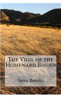 Vigil of the Homeward Bound