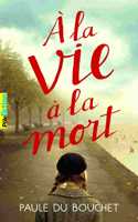 A la vie a la mort