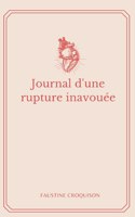 Journal d'une rupture inavouée