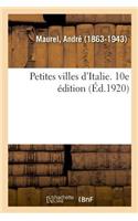 Petites Villes d'Italie. 10e Édition