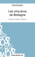 Les cinq écus de Bretagne d'Evelyne Brisou-Pellen (Fiche de lecture): Analyse complète de l'oeuvre