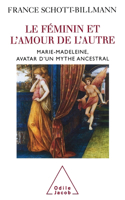 Feminine and the Love of the Other / Le Féminin et l'amour de l'autre