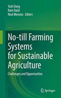 No-Till Farming Systems for Sustainable Agriculture