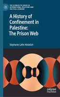 History of Confinement in Palestine: The Prison Web