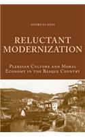 Reluctant Modernization: Plebeian Culture and Moral Economy in the Basque Country