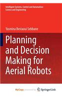 Planning and Decision Making for Aerial Robots