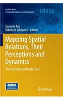 Mapping Spatial Relations, Their Perceptions and Dynamics