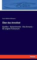 Über das Annolied: Quellen - Kaiserchronik - Vita Annonis - De origine Francorum