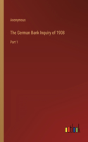 German Bank Inquiry of 1908