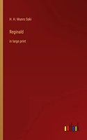 Reginald: in large print