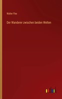 Wanderer zwischen beiden Welten