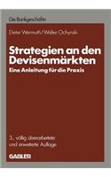 Strategien an den Devisenmärkten: — Eine Anleitung für die Praxis —(German)