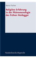 Religiose Erfahrung in Der Phanomenologie Des Fruhen Heidegger