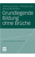 Grundlegende Bildung ohne Brüche