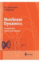 Nonlinear Dynamics: Integrability, Chaos and Patterns