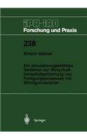 Ein simulationsgestütztes Verfahren zur Wirtschaftlichkeitsbestimmung von Fertigungsprozessen mit Stückgutcharakter