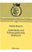 Judentaufe und fruehneuzeitliches Strafrecht: Die Verfahren Gegen Christian Treu Aus Weener/Ostfriesland 1720-1728