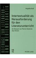 Intertextualitaet als Herausforderung fuer den Literaturunterricht