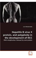 Hepatitis B virus X protein, and polyploidy in the development of HCC