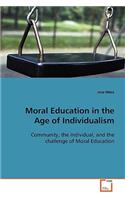 Moral Education in the Age of Individualism