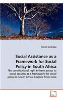 Social Assistance as a Framework for Social Policy in South Africa
