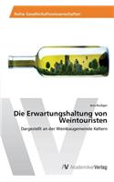 Die Erwartungshaltung von Weintouristen