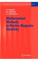 Mathematical Methods in Electro-Magneto-Elasticity