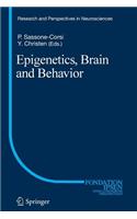 Epigenetics, Brain and Behavior