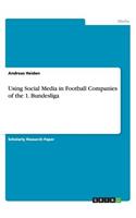 Using Social Media in Football Companies of the 1. Bundesliga