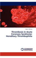 Thrombosis in Acute Coronary Syndrome