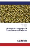 Greengram Response to Phosphorus and Sulphur