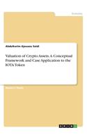 Valuation of Crypto Assets. A Conceptual Framework and Case Application to the IOTA Token