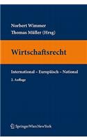 Wirtschaftsrecht: International Europ Isch National