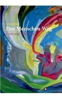 Des Menschen Weg